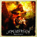 Splinterskin - Wayward Souls (2009)