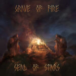 Grave Of Fire, Seal Of Stars (2019)