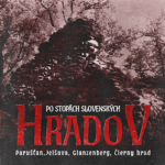 Po stopách slovenských hradov (Parušťan, Jelšava, Glanzenberg, Čierny hrad)