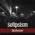 Rozhovor so Solipsism (2021/2022)