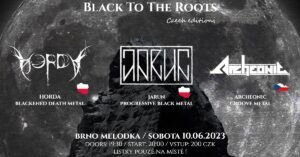 Black to the roots - Jarun, Archeonic, Horda @ Melodka, Brno