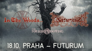 In The Woods..., Saturnus, The Foreshadowing @ Futurum Music Bar, Praha