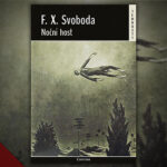 František Xaver Svoboda – Noční host (2023)