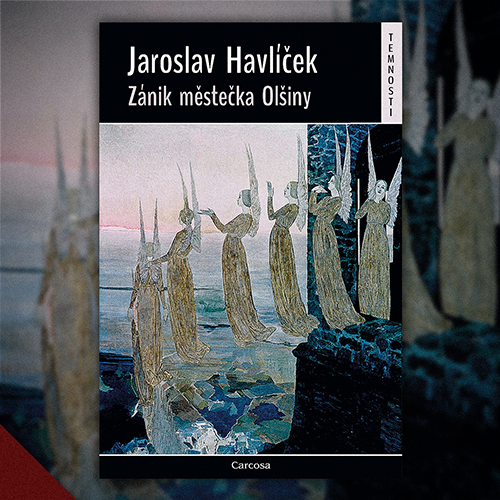Jaroslav Havlíček – Zánik městečka Olšiny (2023)