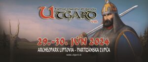 Utgard - Festival včasného stredoveku @ Archeopark Liptovia, Partizánska Ľupča