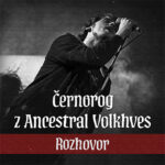 Rozhovor s Černorogom (Ancestral Volkhves, Obšar, Warxath) (2024)
