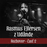 Rozhovor s Rasmusom Ejlersenom (Udånde, ex-Afsky) (2024) - II. časť