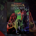 Robert Holdstock – Les kostí (2019)