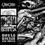 Grave Circles - World Within The World (2025)