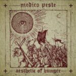 Medico Peste - Aesthetic of Hunger (2025)